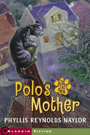 Polo's Mother by Phyllis Reynolds Naylor, Alan Daniel