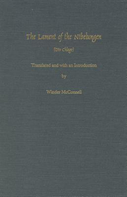 The Lament of the Nibelungen by Winder McConnell