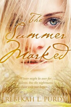 The Summer Marked by Rebekah L. Purdy