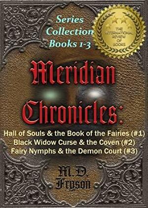 Meridian Chronicles Series Books 1-3 by M.D. Fryson