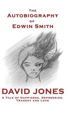 The Autobiography of Edwin Smith by David Jones