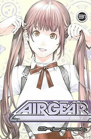 Air Gear, Vol. 31 by Oh! Great