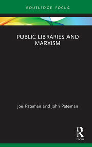 Public Libraries and Marxism by John Pateman, Joe Pateman