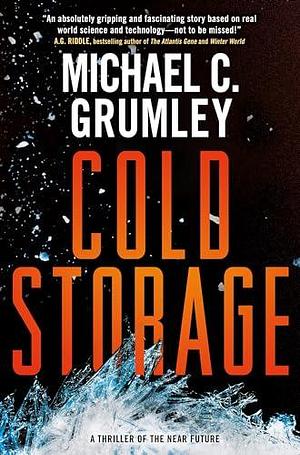 Cold Storage by Michael C. Grumley, Michael C. Grumley