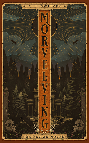 Morvelving: An Erviad Novel by C.J. Switzer