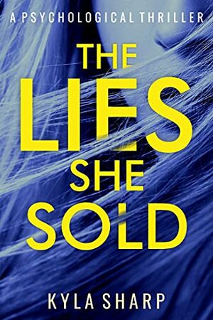 The Lies She Sold by Kyla Sharp