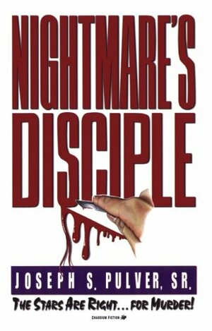 Nightmare's Disciple by Joseph S. Pulver, Sr.