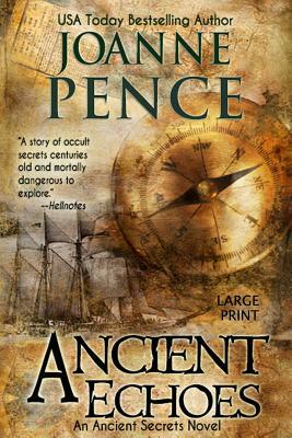 Ancient Echoes [Large Print] by Joanne Pence
