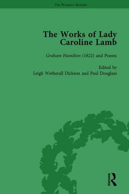 The Works of Lady Caroline Lamb Vol 2 by Leigh Wetherall Dickson, Paul Douglass