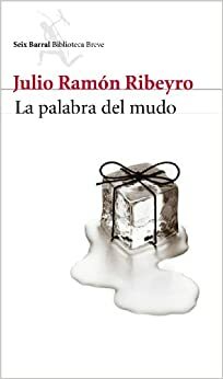 La palabra del mudo by Julio Ramón Ribeyro