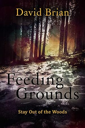 Feeding Grounds by David Brian
