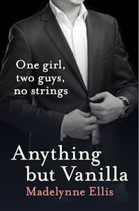 Anything But Vanilla by Madelynne Ellis