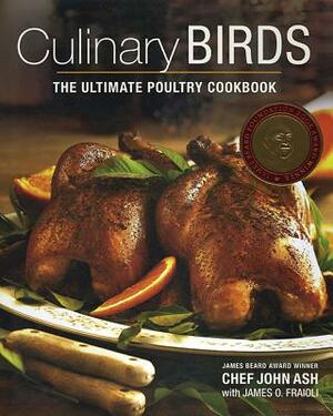 Culinary Birds: The Ultimate Poultry Cookbook by John Ash