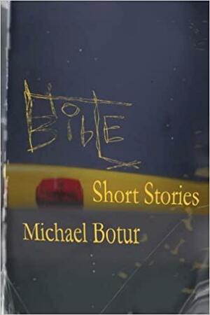 Hot Bible!: Short Stories by Michael Botur