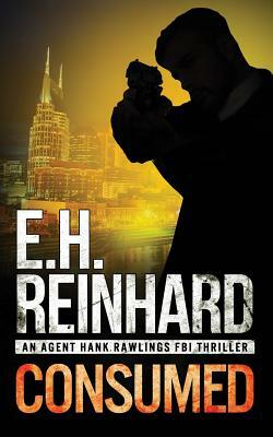 Consumed by E.H. Reinhard