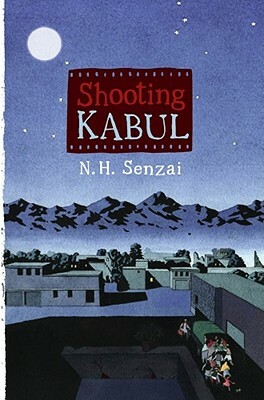 Shooting Kabul by N. H. Senzai
