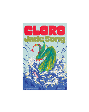Cloro by Jade Song