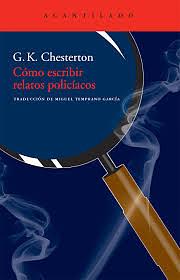 Cómo escribir relatos policíacos by G.K. Chesterton