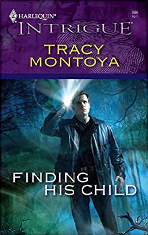 Finding His Child by Tracy Montoya