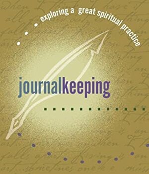 Journal Keeping  by Carl J. Koch