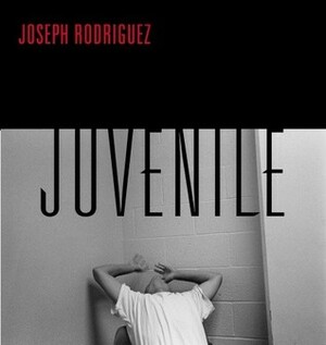 Juvenile by Nell Bernstein, Joseph Rodriguez