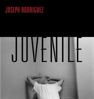 Juvenile by Nell Bernstein, Joseph Rodriguez