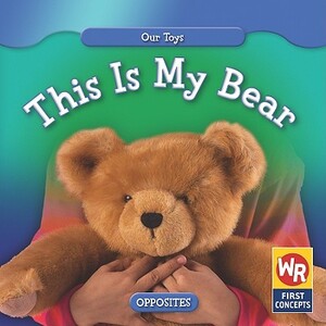 This Is My Bear by Amanda Hudson