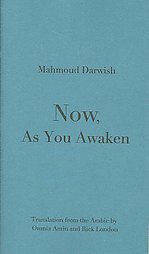 Now, as You Awaken by Mahmoud Darwish, Omnia Amin, Rick London