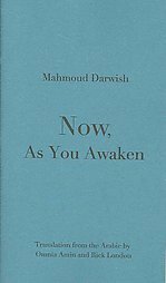 Now, as You Awaken by Mahmoud Darwish, Rick London, Omnia Amin