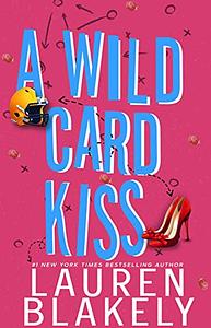 A Wild Card Kiss by Lauren Blakely