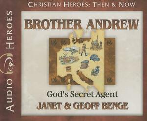 Brother Andrew: God's Secret Agent by Geoff Benge, Janet Benge