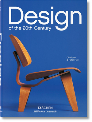 Design of the 20th Century by Charlotte &. Peter Fiell