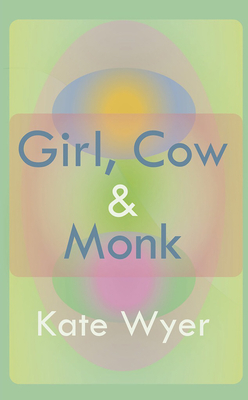 Girl, Cow & Monk by Kate Wyer