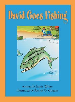 David Goes Fishing by Jamie White