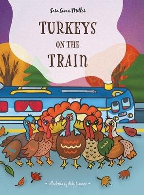 Turkeys on the Train by Sara Swan Miller