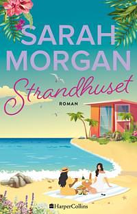 Strandhuset by Sarah Morgan