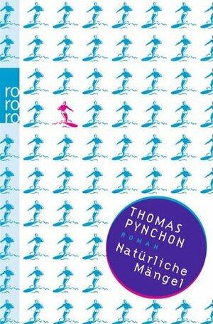 Natürliche Mängel by Thomas Pynchon