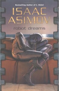Robot Dreams by Isaac Asimov