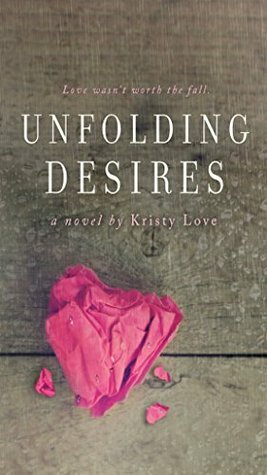 Unfolding Desires by Kristy Love