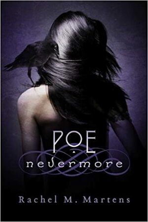 Poe: Nevermore (Book 1) by Rachel M. Martens