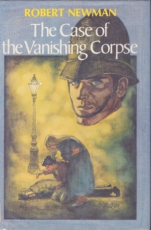 The Case of the Vanishing Corpse by Robert Newman