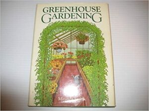 Greenhouse Gdng by Miranda Smith, Suzanne Nelson