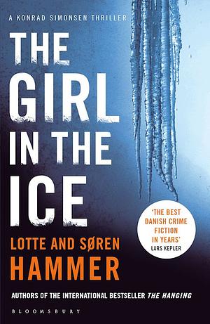 The Girl in the Ice by Lotte Hammer, Søren Hammer