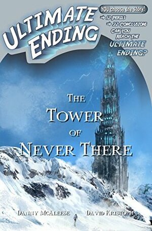 The Tower of Never There (Ultimate Ending Book 7) by David Kristoph, Danny McAleese