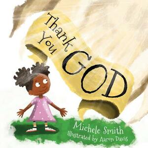 Thank You God by Michele D. Smith