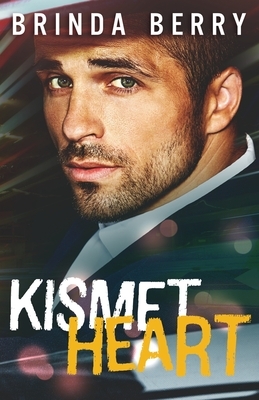 Kismet Heart: A Protector Romance by Brinda Berry