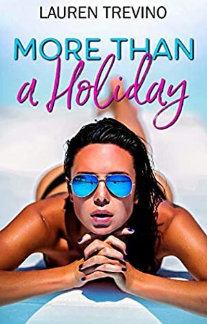 More Than A Holiday by Lauren Trevino