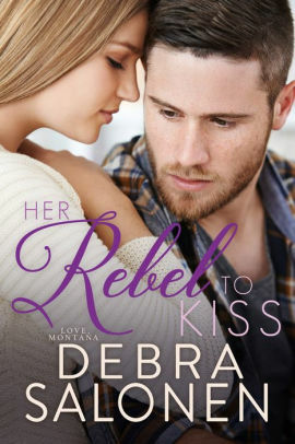 Her Rebel to Kiss by Debra Salonen