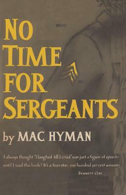 No Time for Sergeants by Mac Hyman