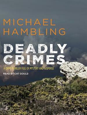 Deadly Crimes by Michael Hambling